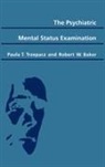 Baker Robert W., Trzepacz Paula T. - The Psychiatric Mental Status Examination