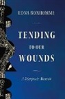 Edna Bonhomme - Tending to Our Wounds
