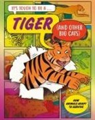 John Townsend, Ruth Bennett - It's Tough to Be: A Tiger (and Other Cats)