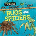 Lynn Huggins-Cooper, Garrett Scott - Dangerous Creatures: Bugs and Spiders
