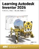 Randy H. Shih - Learning Autodesk Inventor 2026