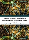 Harold Andrew Krishnamoorthy Patrick, Ravichandran Krishnamoorthy, Harold Andrew Patrick - Applied Research for Growth, Innovation and Sustainable Impact
