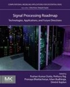 Pronaya Bhattacharya, Ishan Budhiraja, Dutta Pushan Kumar, Dmitrii Kaplun, Raj Pethuru - Signal Processing Roadmap