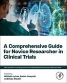 Doaa Alsaleh, Basim Alsaywid, Miltiadis Lytras - A Comprehensive Guide for Novice Researcher in Clinical Trials