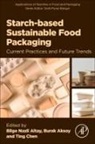 Burak Aksoy, Bilge Nazli Altay, Ting Chen - Starch-based Sustainable Food Packaging
