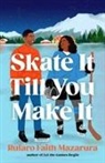 Rufaro Faith Mazarura, Rufaro Faith Mazarura - Skate It Till You Make It