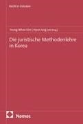 Jung Lee, Young-Whan Kim, Hyun Jung Lee - Die juristische Methodenlehre in Korea