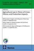 Roland Norer - Agricultural Law in Times of Crises: Policies and Production Impacts - XXXI European Congress and Colloquium of Rural Law, Cardiff, 6-9 September 2023 | XXXIe Congrès et Colloque Européens de Droit Rural, Cardiff, 6-9 septembre 2023 |  XXXI. Europäischer Agrarrechtskongress mit Kolloquium, Cardiff, 6.-9. September 2023