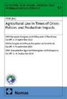 Roland Norer - Agricultural Law in Times of Crises: Policies and Production Impacts