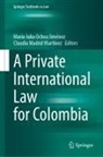 María Julia Ochoa Jiménez, Madrid Martínez, Claudia Madrid Martínez, María Julia Ochoa Jiménez - A Private International Law for Colombia