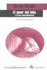 Hélène Cixous - El amor del lobo : y otros remordimientos