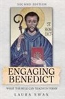 Laura Swan - Engaging Benedict. What the Rule Can Teach Us Today