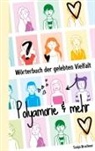 Sonja Bruckner - Wörterbuch der gelebten Vielfalt: Polyamorie & mehr