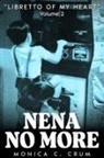 Monica C Crum - Nena No More Volume 2