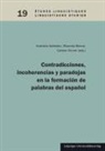 Andreína Adelstein, Elisenda Bernal, Carsten Sinner - Contradicciones, incoherencias y paradojas en la formación de palabras del español