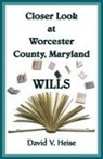David Heise - Closer Look At Worcester County, Maryland Wills