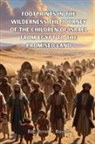 Rev. Byran C. Russel, Rev. Byran C. Russell - Footprints In The Wilderness The Journey Of The Children of Israel From Egypt To The Promised Land