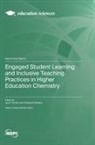 Engaged Student Learning and Inclusive Teaching Practices in Higher Education Chemistry