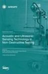 Sergio Castiñeira-Ibáñez, Constanza Rubio Michavila, Daniel Tarrazó-Serrano - Acoustic and Ultrasonic Sensing Technology in Non-Destructive Testing