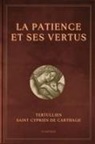 Saint Cyprien de Carthage, Tertullien - La Patience et ses vertus
