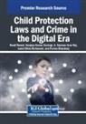 A. Samson Arun Raj, Romil Rawat, Sanjaya Kumar Sarangi - Child Protection Laws and Crime in the Digital Era