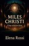 Elena Rossi - Miles Christi Una entrevista