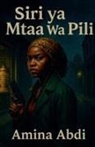 Amina Abdi - Siri ya Mtaa Wa Pili