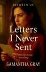 Samantha Gray - Letters I Never Sent