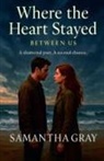 Samantha Gray - Where the Heart Stayed