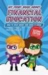 Floren Verdú - MY FIRST BOOK ABOUT FINANCIAL EDUCATION