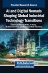 Muhammad Anshari, Patricia Ordóñez de Pablos, Xi Zhang - AI and Digital Nomads Shaping Global Industrial Technology Transitions