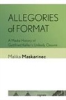 Malika Maskarinec - Allegories of Format