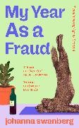 Johanna Swanberg - My Year As A Fraud