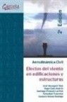 Aerodinámica Civil : efectos del viento en edificaciones y estructuras