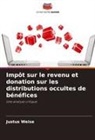 Justus Weise - Impôt sur le revenu et donation sur les distributions occultes de bénéfices