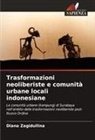 Diana Zagidullina - Trasformazioni neoliberiste e comunità urbane locali indonesiane