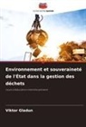 Viktor Gladun - Environnement et souveraineté de l'État dans la gestion des déchets