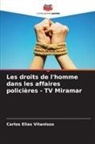 Carlos Elias Vitanisso - Les droits de l'homme dans les affaires policières - TV Miramar