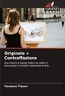 Vanessa Tissen - Originale + Contraffazione
