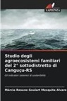 Márcia Rosane Goulart Mesquita Alvaro - Studio degli agroecosistemi familiari del 2° sottodistretto di Canguçu-RS