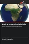 Arnold Mangala - Africa, una e indivisibile