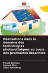 Islam Alhindawy, Hamed Mira, Fouad Soliman - Réalisations dans le domaine des technologies photovoltaïques au cours des prochaines décennies