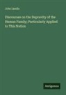 John Landis - Discourses on the Depravity of the Human Family; Particularly Applied to This Nation