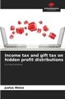 Justus Weise - Income tax and gift tax on hidden profit distributions
