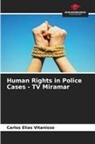 Carlos Elias Vitanisso - Human Rights in Police Cases - TV Miramar