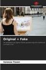 Vanessa Tissen - Original + Fake