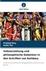Sathi Pal, Prohlad Roy - Volkserziehung und philosophische Gedanken in den Schriften von Kalidasa