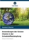 Kamlesh Sharma - Anwendungen der Grünen Chemie in der Schadstoffbekämpfung