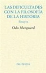 Odo Marquard - Dificultades con la filosofía de la historia : ensayos