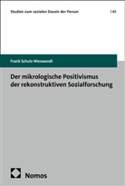 Frank Schulz-Nieswandt - Der mikrologische Positivismus der rekonstruktiven Sozialforschung